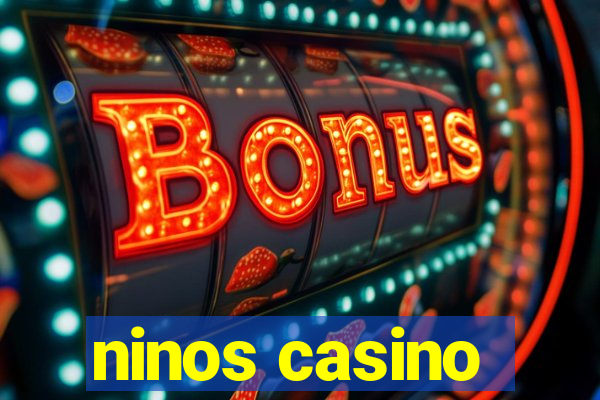 ninos casino